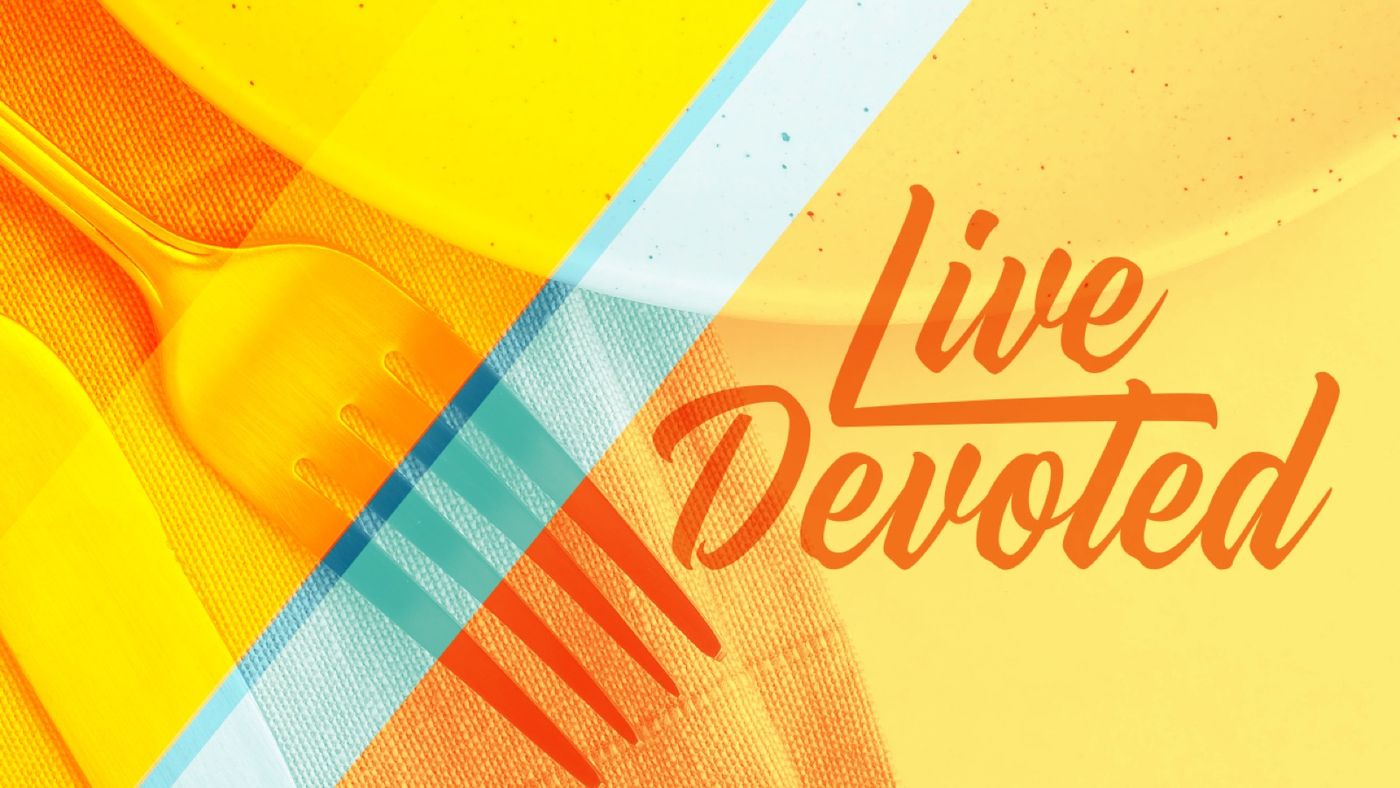 Live Devoted: a warm yellow and orange table setting with brush-script lettering.